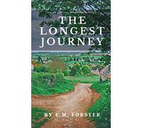 The Longest Journey: The Original 1907 Coming-Of-Age Classic (Annotated)
