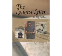 The Longest Letter to My Son: Presentation journal for a parent to capture thoughts over the years to present to their son.