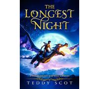 The Longest Night: A Tale of a Boy Who Rode A Wyvern