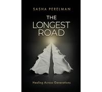 The Longest Road: Healing Across Generations