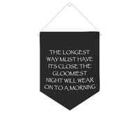 The Longest Way Must Have Its Close The Gloomiest Night - Striscione in tela motivazionale da appendere alla parete, striscione decorativo per la casa, per soggiorno, camera da letto, ufficio, regali