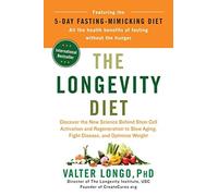The Longevity Diet: Discover the New Science Behind Stem Cell Activation and Reg