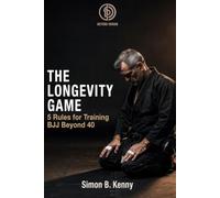 The Longevity Game - 5 Rules for Training BJJ Beyond 40