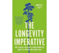 Andrew J Scott The Longevity Imperative (Copertina rigida)