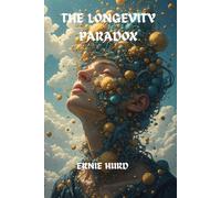 THE LONGEVITY PARADOX