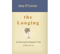 The Longing (Large Print): Embracing the Deepest Truth of Who You Are