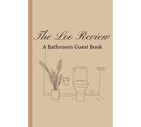 The Loo Review: A Cozy Bathroom Guestbook for Notes, Laughs & Little Memories