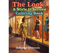 The Look: A Style & Screen Coloring Book for Seniors with Dementia: Therapeutic Activity Book with Fashion and 1960s-1970s Visual Culture Scenes for Alzheimer's and Memory Care