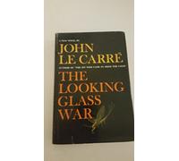 THE LOOKING GLASS WAR By JOHN LE CARRE 1965 First Edition