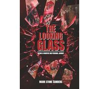 The Looking Glass: Within a Cognitive and Personal Journey