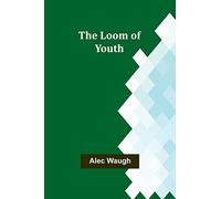 The Loom of Youth