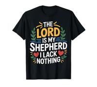 The Lord Is My Shepherd I Lack Nothing Church Strength - Maglietta