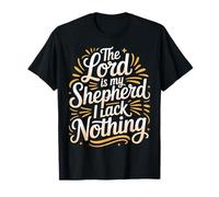 The Lord Is My Shepherd I Lack Nothing Church Strength - Maglietta