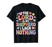 The Lord Is My Shepherd I Lack Nothing Church Strength - Maglietta