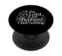 The Lord Is My Shepherd I Lack Nothing Church Strength |- PopSockets PopGrip Adesivo