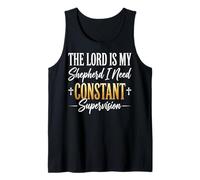 The Lord Is My Shepherd I Need Constant Supervision Canotta