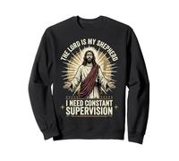 The Lord Is My Shepherd I Need Constant Supervision Felpa