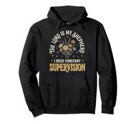 The Lord Is My Shepherd I Need Constant Supervision Felpa con Cappuccio