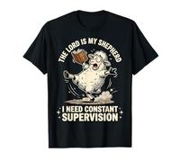The Lord Is My Shepherd I Need Constant Supervision Maglietta