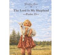 The Lord Is My Shepherd: Psalm 23