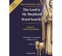 The Lord is My Shepherd Word Search: 60 Large Print Devotional Puzzles on Psalm 23 with KJV Scripture, Reflections & Scripture Promises for Christian Women's Peace of Mind (Bible Armor Series Vol. 2)