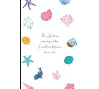 The Lord Is on My Side, I Will Not Fear: Bible Verse Journal with Psalm 118:6 for Prayer, Gratitude, and Daily Reflections