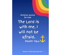 The Lord is with me, I will not be afraid.: Psalm 118:6