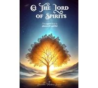 The lord of spirits: The spirit that is above all spirits