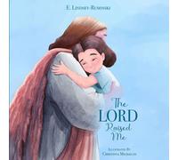 The LORD Raised Me
