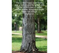 The LORD repay your work, and a full reward be given you by the LORD God of Israel, under whose wings you have come for refuge. Ruth 2:12 - Daily Journal
