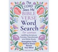 The LORD Sees Me Bible Verse Word Search for Women: Uplifting Scripture Puzzles, Devotionals, and Bible Study to Strengthen Faith, Relieve Stress, and Renew Your Mind