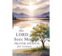 The LORD Sees Me Prayer Journal for Women: A Christian Guide for Daily Prayer and Bible Reflection