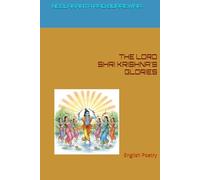 THE LORD SHRI KRISHNA'S GLORIES: English Poetry