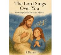 The Lord Sings Over You: Hearing God's Voice of Mercy