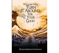 The Lord Will Turn It Around for Your Good