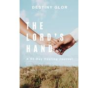 The Lord's Hand: A 60-Day Healing Journal