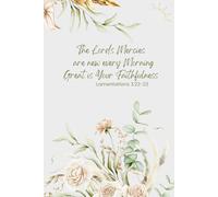 The Lord's Mercies Are New Every Morning Great Is Thy Faithfulness