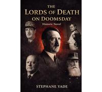 THE LORDS OF DEATH ON DOOMSDAY: Historic Novel