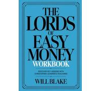 The Lords Of Easy Money Workbook: Discover Key Lessons With Christopher Leonard's Teachings