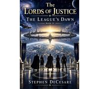 The Lords of Justice: The League’s Dawn