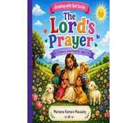 The Lord's Prayer: A children's Devotional for Ages 3-6