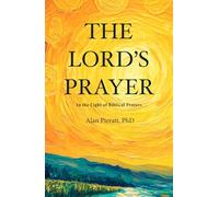 The Lord's Prayer: In the Light of Biblical Prayers