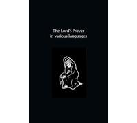 The Lord's Prayer: in various languages