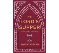 The Lord's Supper: Eternal Word in Broken Bread