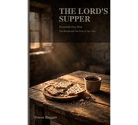 The Lord's Supper: Remembering Him