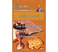 The Lord's Supper, The Last Supper, Communion
