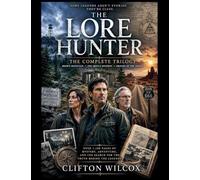 The Lore Hunter: The Complete Trilogy