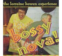 The Lorraine Bowen Experience Bossy Nova (CD) Album