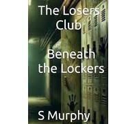 The Losers Club: Beneath the Lockers