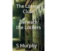 The Losers Club: Beneath the Lockers